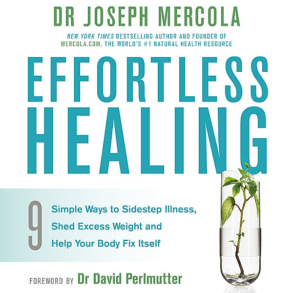 Effortless Healing, Joseph Dr. Mercola