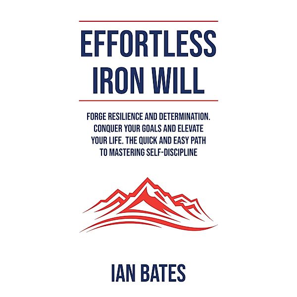 Effortless Iron Will, Ian Bates