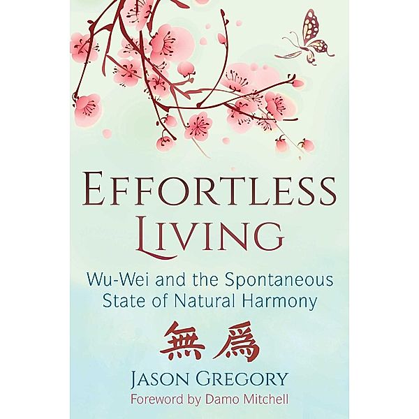 Effortless Living / Inner Traditions, Jason Gregory