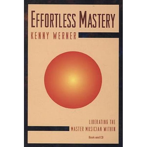 Effortless Mastery, w. Audio-CD, Kenny Werner