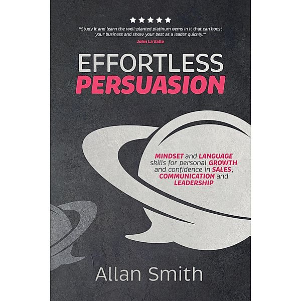 Effortless Persuasion, Allan Smith