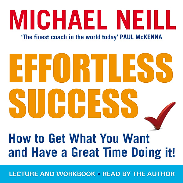 Effortless Success, Michael Neill
