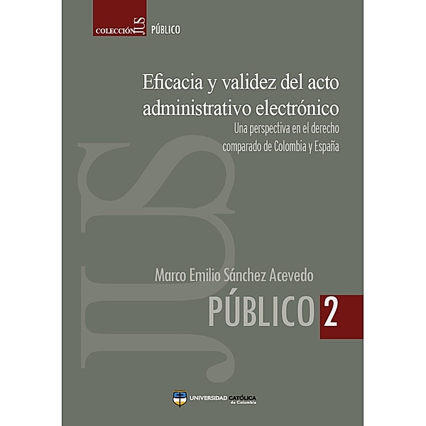 Eficacia y validez del acto administrativo electrónico, Marco Emilio Sánchez