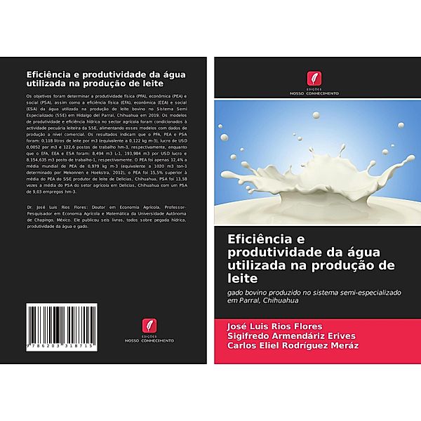 Eficiência e produtividade da água utilizada na produção de leite, José Luis Ríos Flores, Sigifredo Armendáriz Erives, Carlos Eliel Rodríguez Meráz