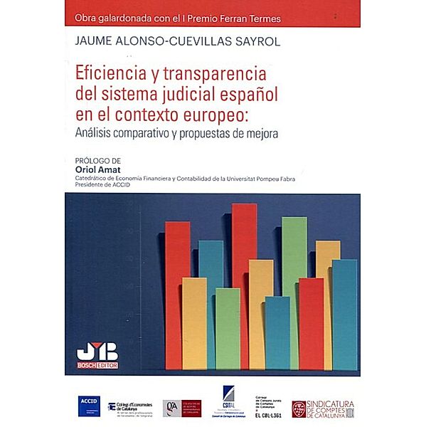 Eficiencia y transparencia del sistema judicial español en el contexto europeo, Jaume Alonso-Cuevillas Sayrol