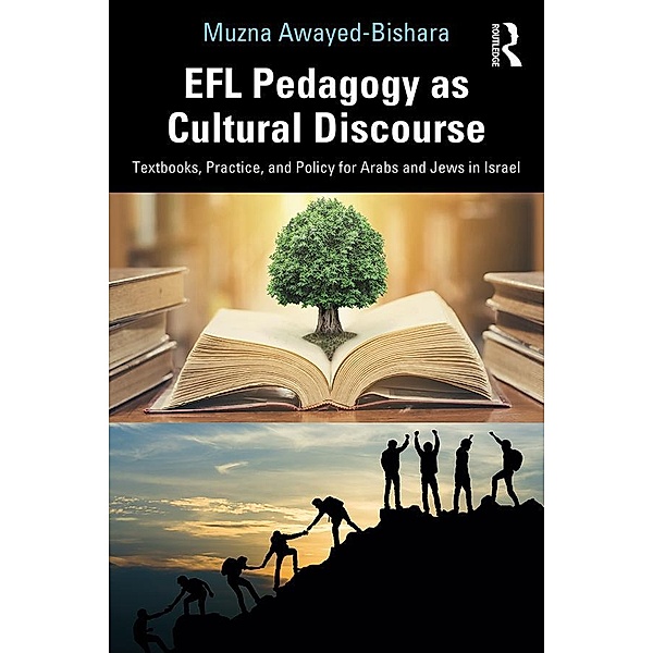 EFL Pedagogy as Cultural Discourse, Muzna Awayed-Bishara