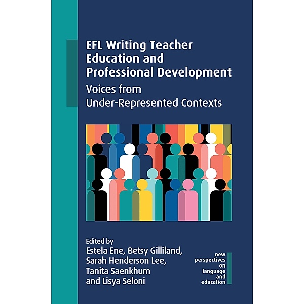 EFL Writing Teacher Education and Professional Development / New Perspectives on Language and Education Bd.118