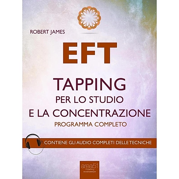 EFT. Tapping per lo studio e la concentrazione, Robert James