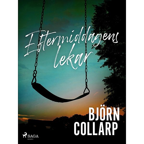 Eftermiddagens lekar, Björn Collarp