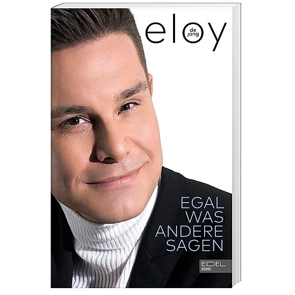 Egal was andere sagen, Eloy de Jong