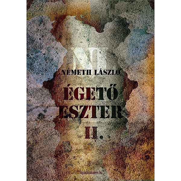 Égeto Eszter II. kötet, László Németh