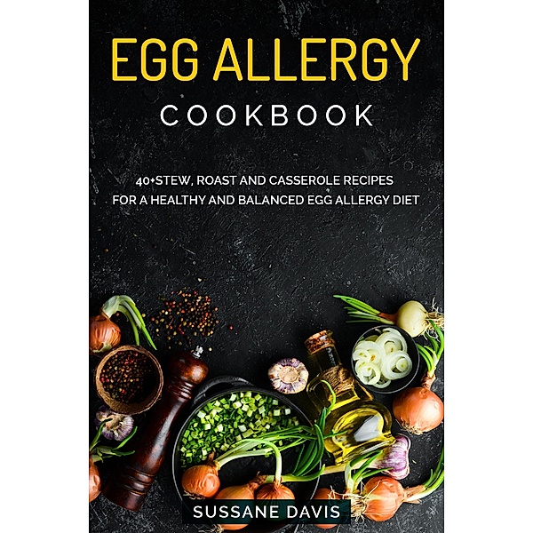 Egg Allergy Cookbook, Sussane Davis