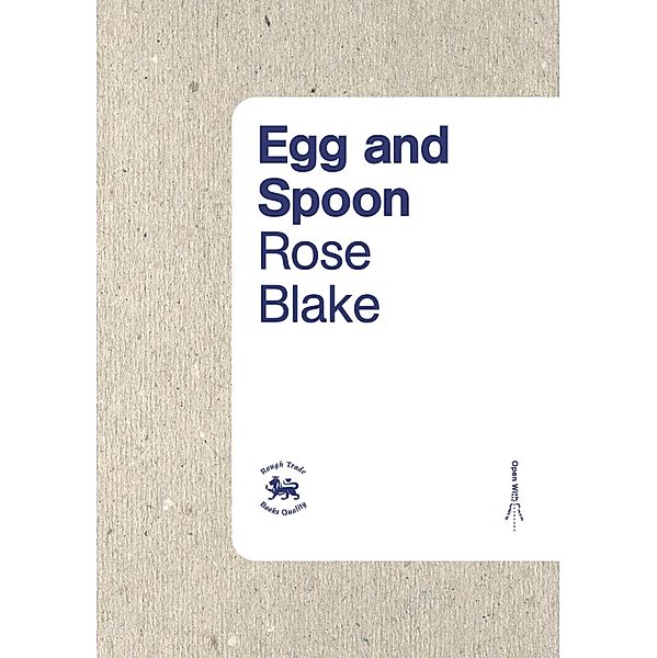 Egg and Spoon / Rough Trade Edition, Rose Blake