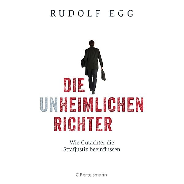 Egg, R: Die unheimlichen Richter, Rudolf Egg