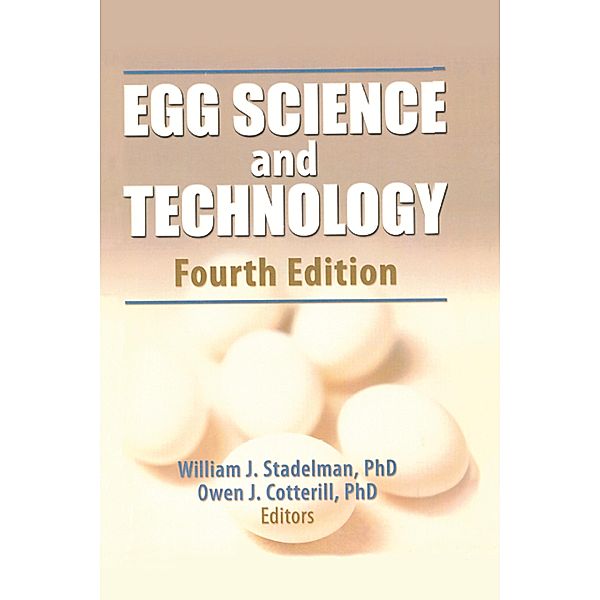 Egg Science and Technology, William J Stadelman, Debbie Newkirk, Lynne Newby