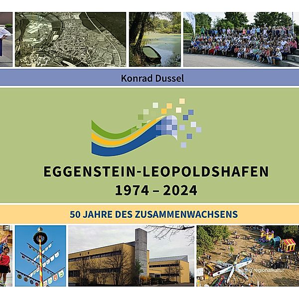 Eggenstein-Leopoldshafen 1974-2024, Konrad Dussel