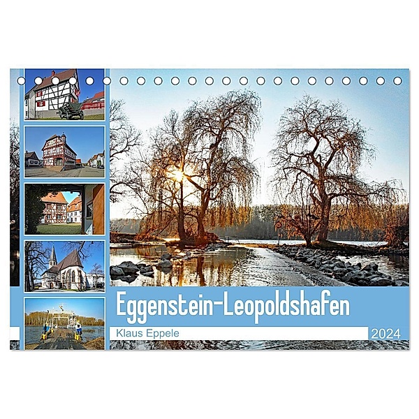 Eggenstein-Leopoldshafen (Tischkalender 2024 DIN A5 quer), CALVENDO Monatskalender, Klaus Eppele