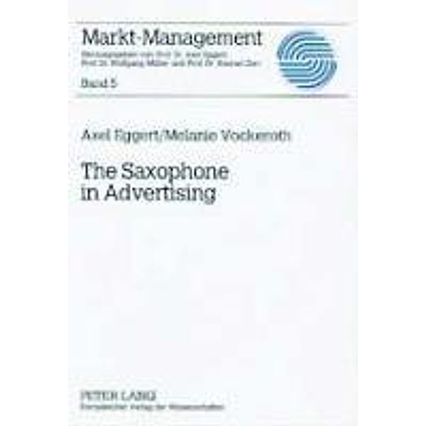 Eggert, A: Saxophone in Advertising, Axel Eggert, Melanie Vockeroth