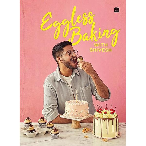 Eggless Baking With Shivesh, Shivesh Bhatia