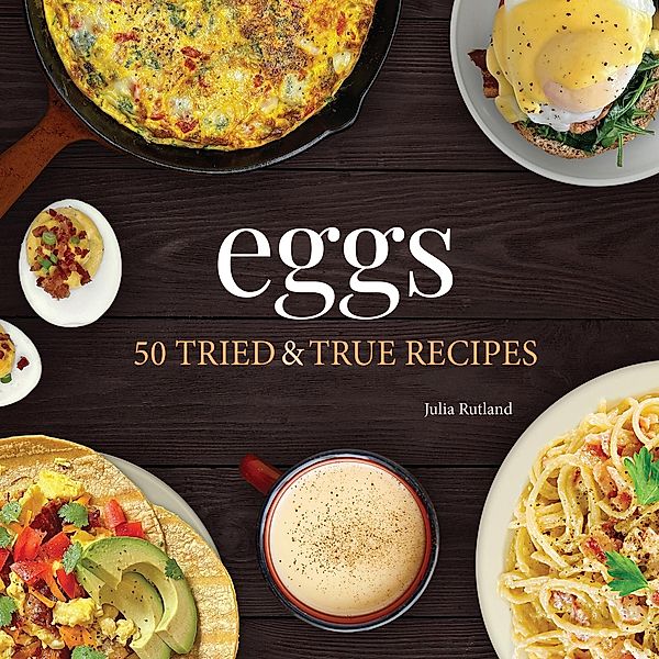 Eggs / Nature's Favorite Foods Cookbooks, Julia Rutland