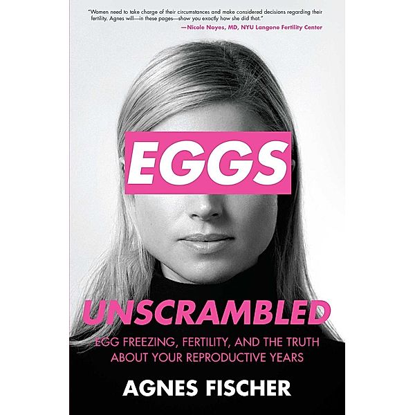 Eggs Unscrambled, Agnes Fischer