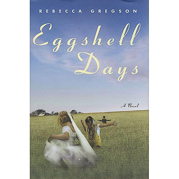 Eggshell Days, Rebecca Gregson