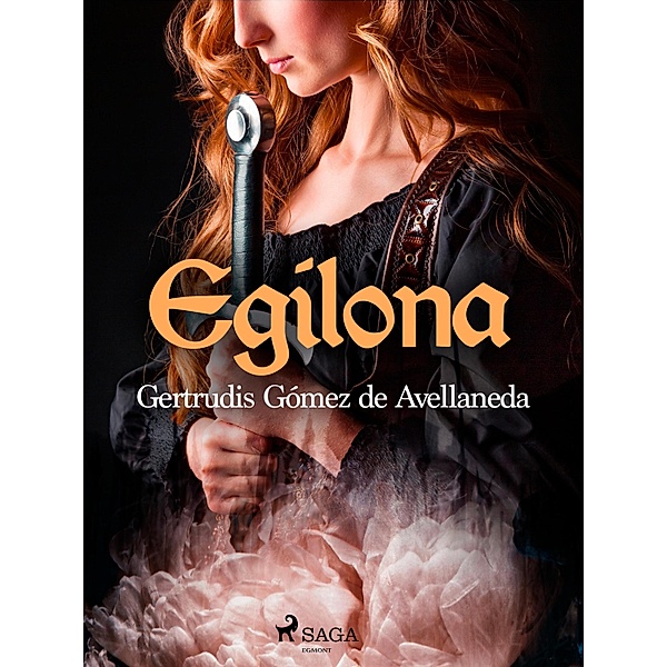 Egilona, Gertrudis Gómez de Avellaneda