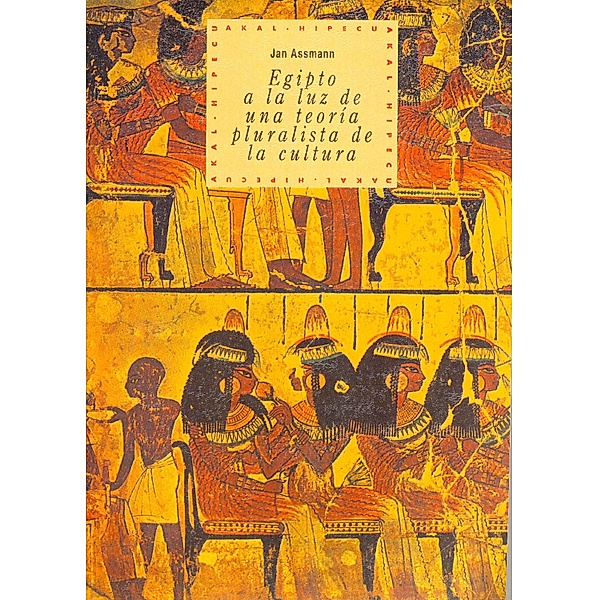 Egipto a la luz de una teoría pluralista de la cultura / Historia del pensamiento y la cultura Bd.5, Jan Assmann
