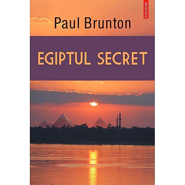 Egiptul secret / Hexagon, Paul Brunton