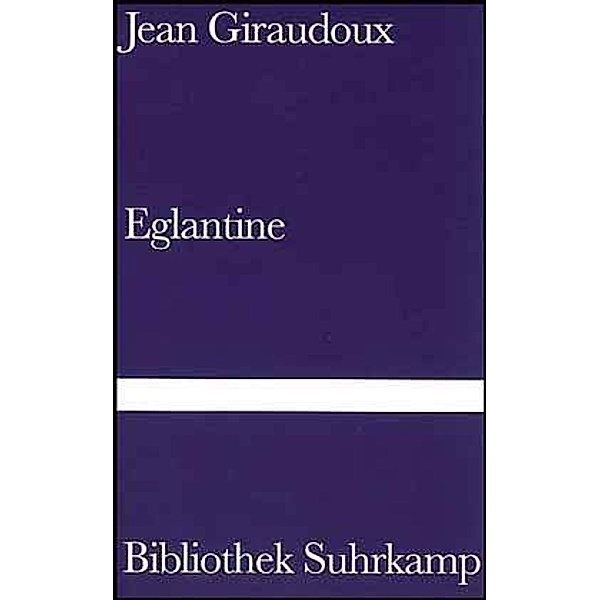Eglantine, Jean Giraudoux