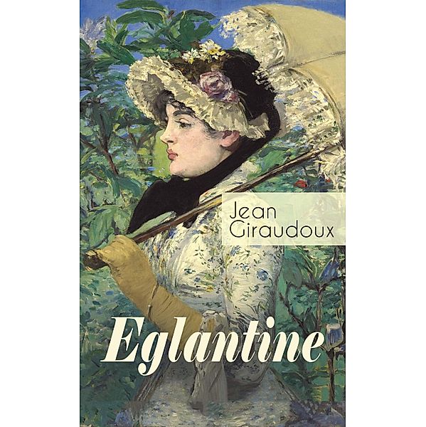 Eglantine, Jean Giraudoux