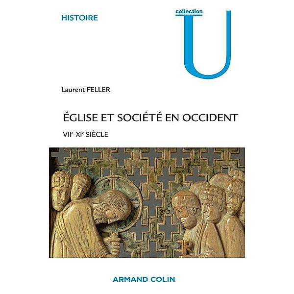 Église et société en Occident / Histoire, Laurent Feller