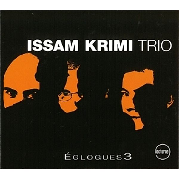 Eglogues 3, Issam Krimi Trio