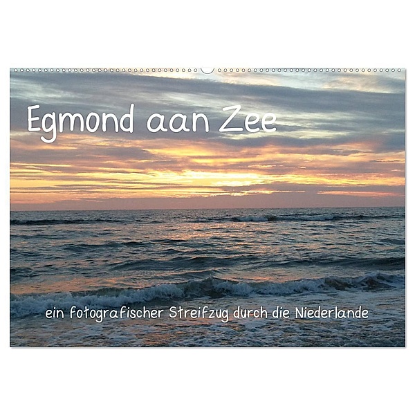 Egmond aan Zee (Wandkalender 2024 DIN A2 quer), CALVENDO Monatskalender, Stefanie Kools