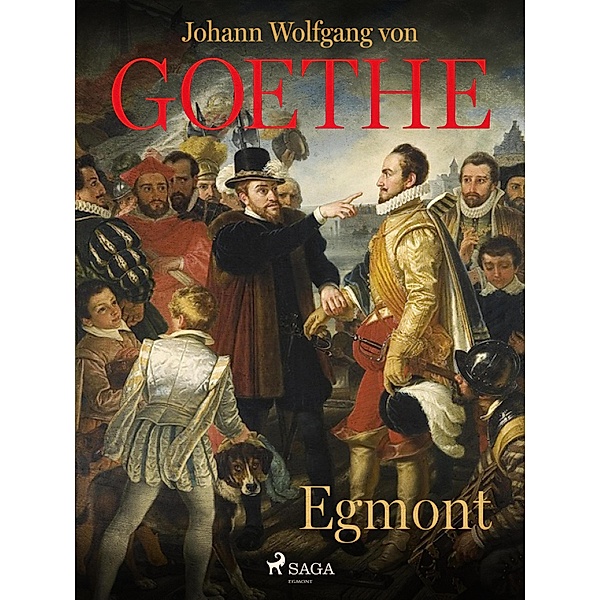 Egmont, Johann Wolfgang von Goethe