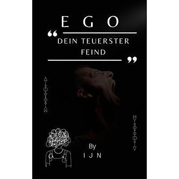 EGO - Dein teuerster Feind, I J N