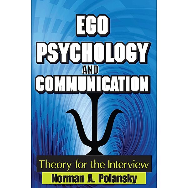 Ego Psychology and Communication, Norman Polansky