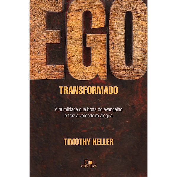 Ego transformado, Timothy Keller