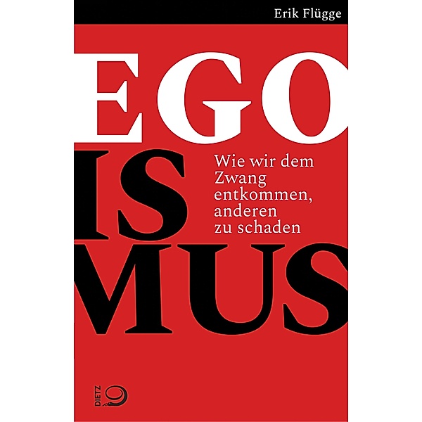 Egoismus, Erik Flügge