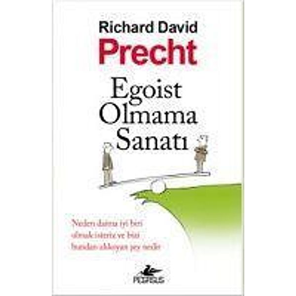 Egoist Olmama Sanati, Richard David Precht