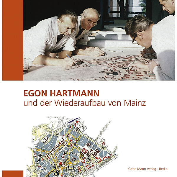 Egon Hartmann und der Wiederaufbau von Mainz