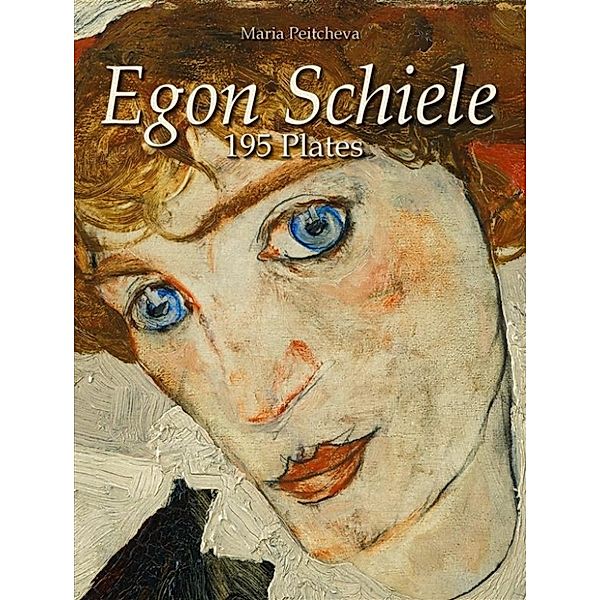 Egon Schiele: 195 Plates, Maria Peitcheva