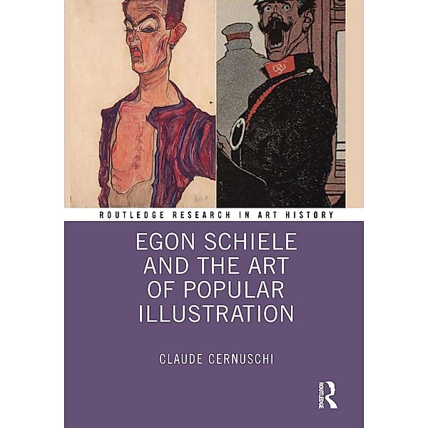 Egon Schiele and the Art of Popular Illustration, Claude Cernuschi