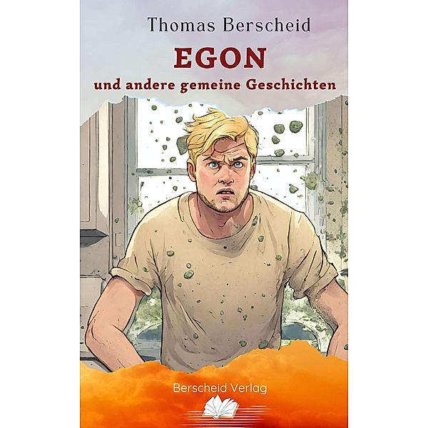 Egon und andere gemeine Geschichten, Thomas Berscheid