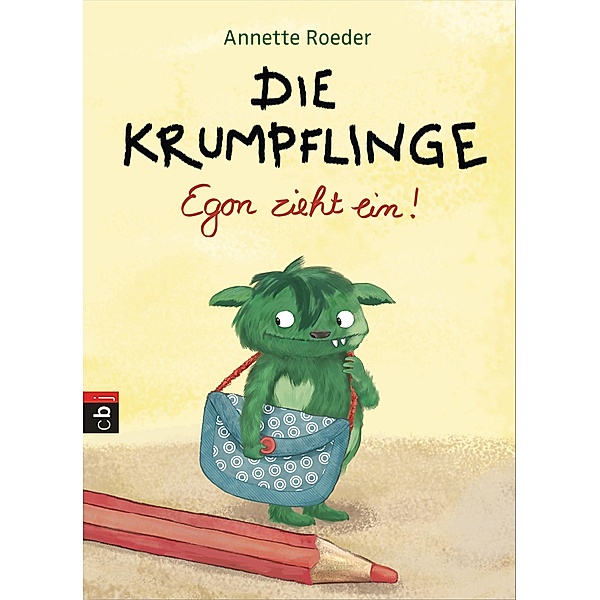 Egon zieht ein! / Die Krumpflinge Bd.1, Annette Roeder
