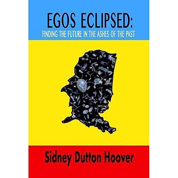 Egos Eclipsed, Sidney Hoover