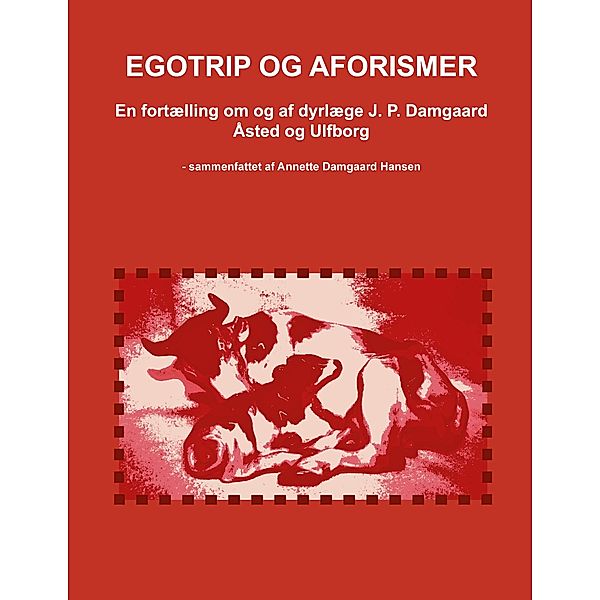 Egotrip og aforismer, Annette Damgaard Hansen, Jens Peter Damgaard