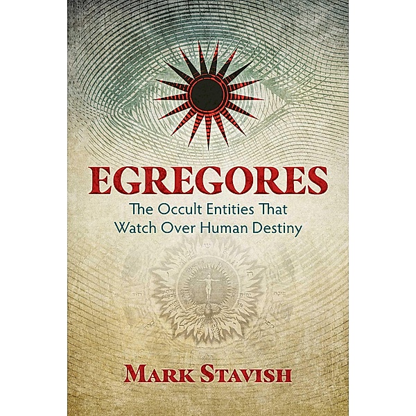 Egregores / Inner Traditions, Mark Stavish