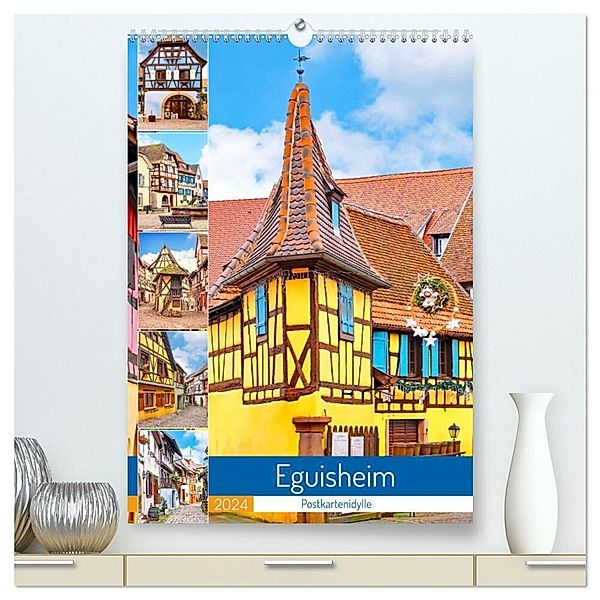 Eguisheim - Postkartenidylle (hochwertiger Premium Wandkalender 2024 DIN A2 hoch), Kunstdruck in Hochglanz, Nina Schwarze