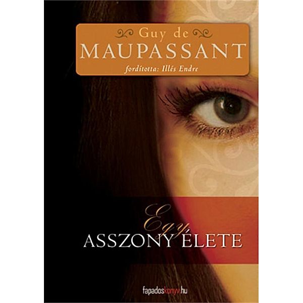 Egy asszony élete, de Maupassant Guy